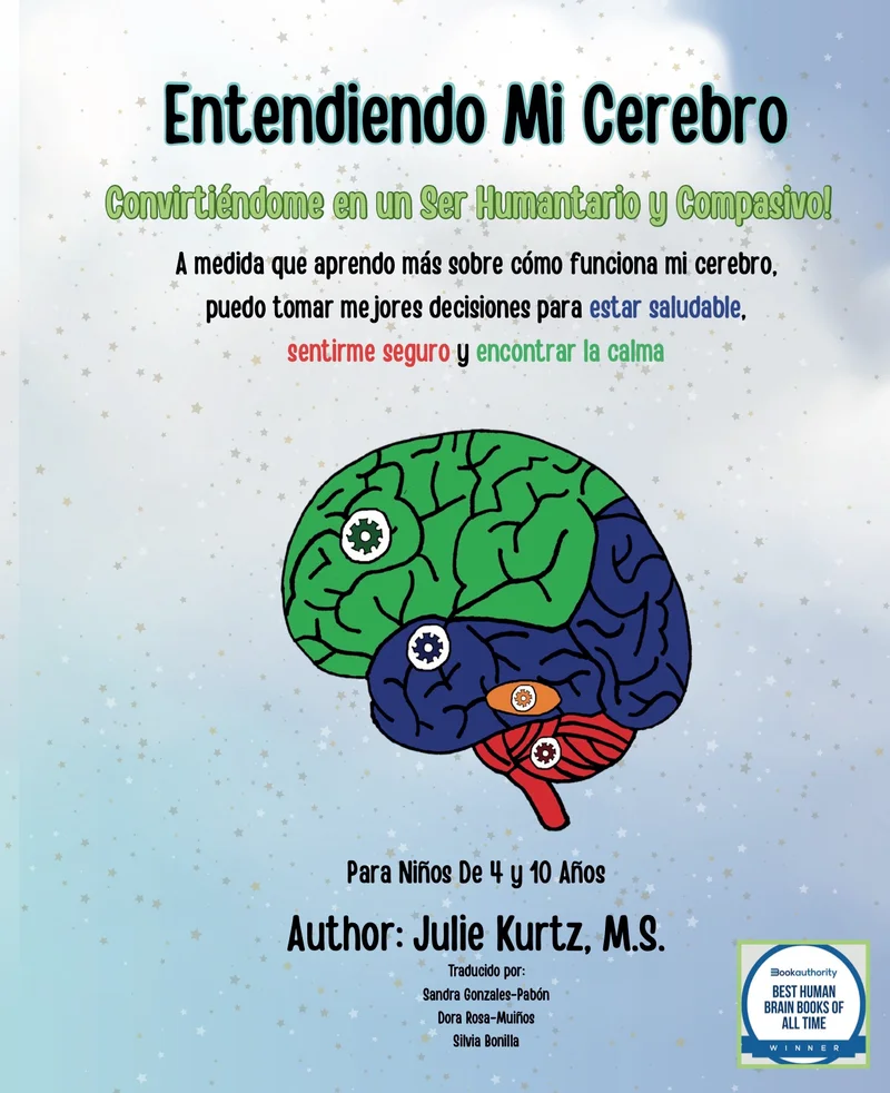 Understanding My Brain: Becoming Human(E)! (Spanish Edition)